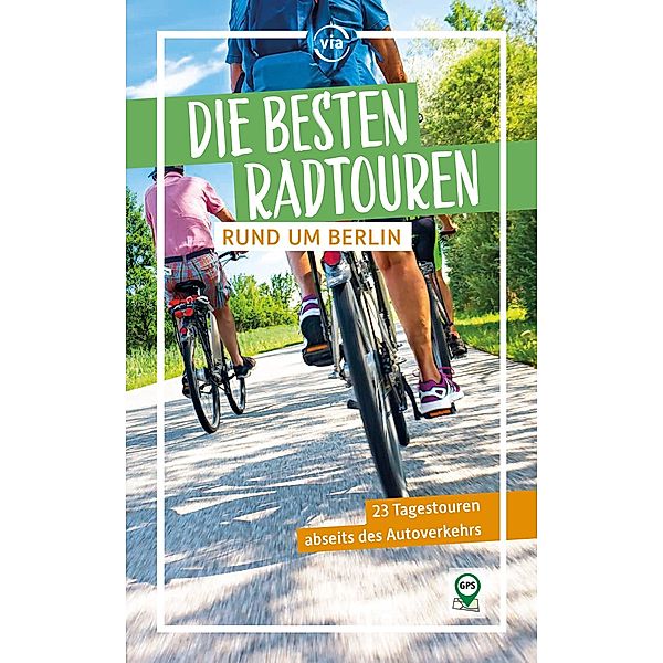 Die besten Radtouren rund um Berlin, Ulrike Wiebrecht
