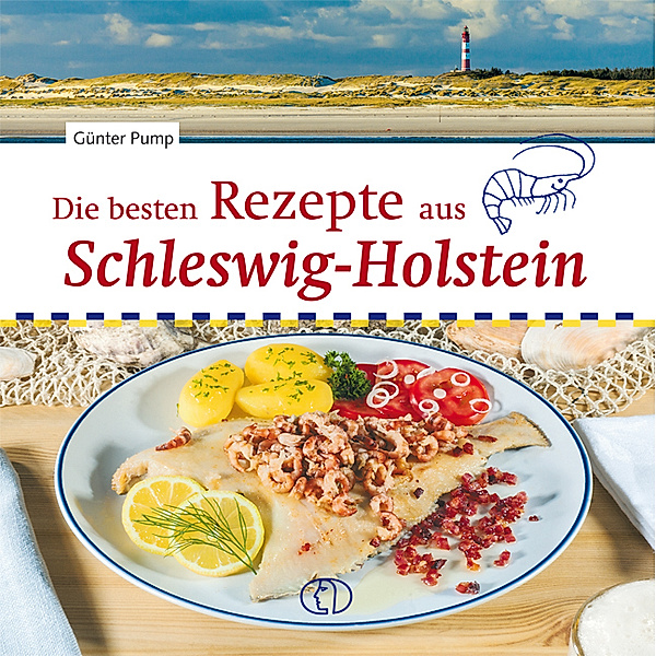 Die besten Rezepte aus Schleswig-Holstein, Günter Pump