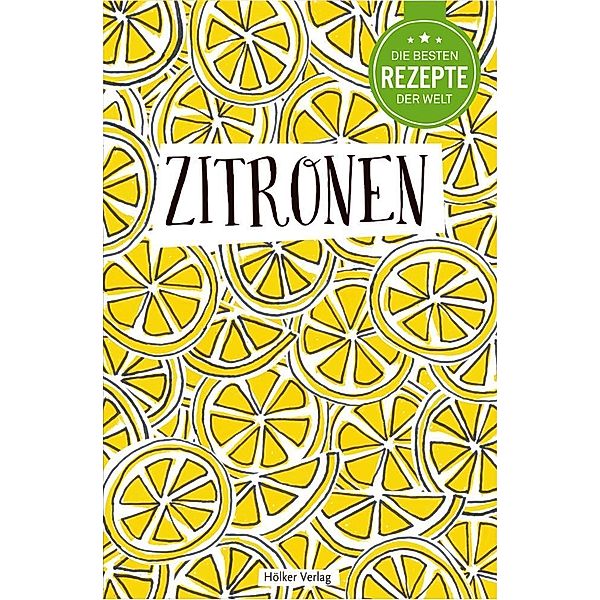 Die besten Rezepte der Welt - Zitronen, Agnes Prus