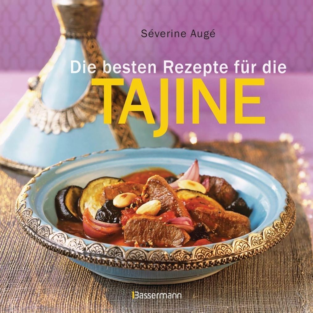 Die besten Rezepte für die Tajine Buch versandkostenfrei bei Weltbild.de