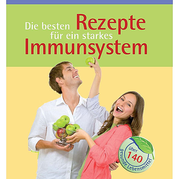 Die besten Rezepte für ein starkes Immunsystem, Charlotte Haigh, Sarah Merson