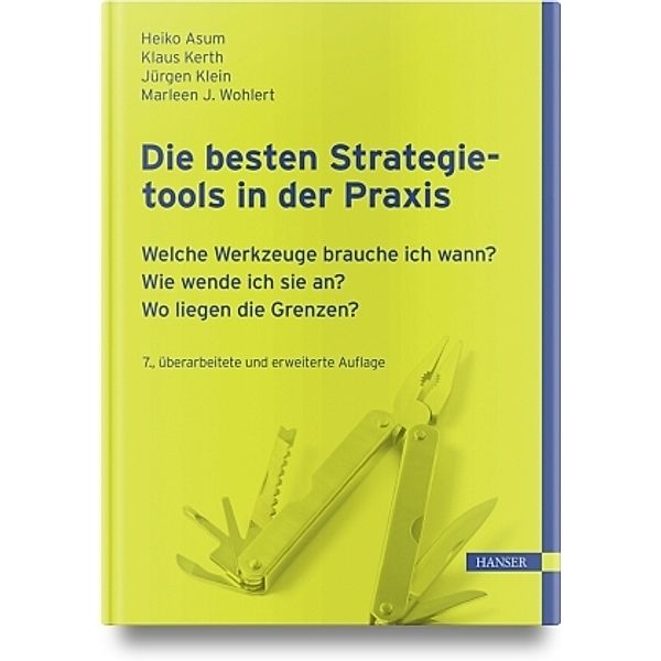Die besten Strategietools in der Praxis, m. 1 Buch, m. 1 E-Book, Heiko Asum, Klaus Kerth