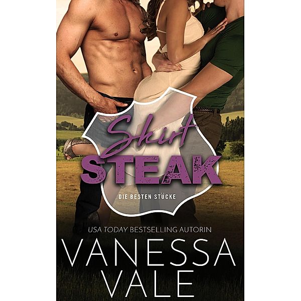 Die besten Stücke: Skirt Steak: Deutsche Übersetzung (Die besten Stücke, #5), Vanessa Vale