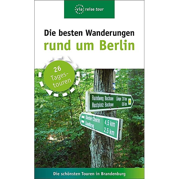 Die besten Wanderungen rund um Berlin, Ulrike Wiebrecht