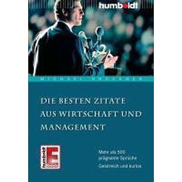 Die besten Zitate aus Wirtschaft und Management, Michael Brückner