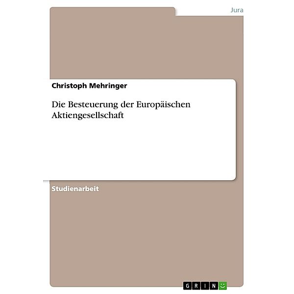 Die Besteuerung der Europäischen Aktiengesellschaft, Christoph Mehringer