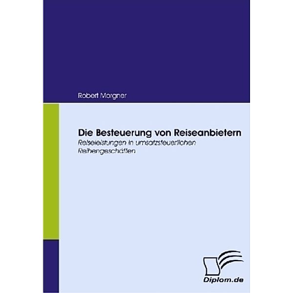 Die Besteuerung von Reiseanbietern, Robert Morgner