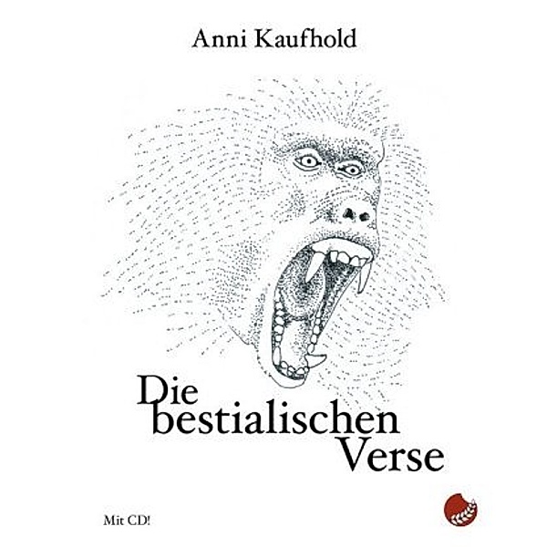 Die bestialischen Verse, m. 1 Audio-CD, Anni Kaufhold