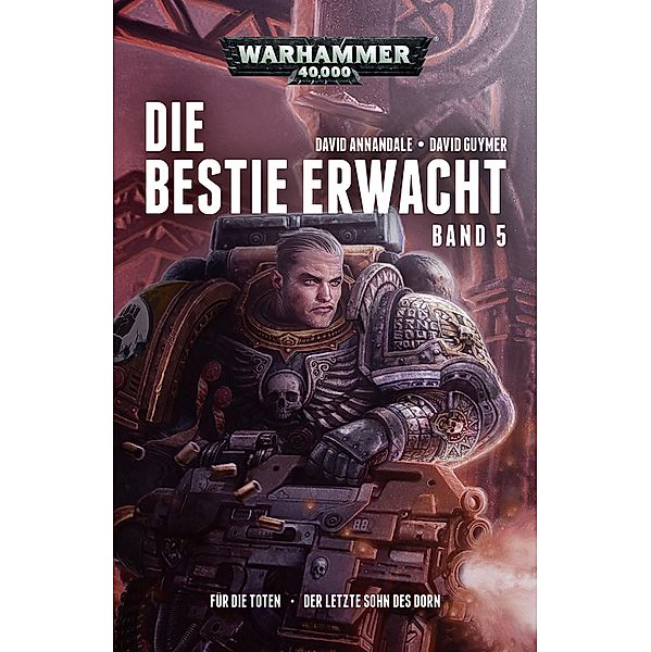 Die Bestie erwacht Band 5 / Warhammer 40,000: Die Bestie Erwacht, David Annandale, David Guymer