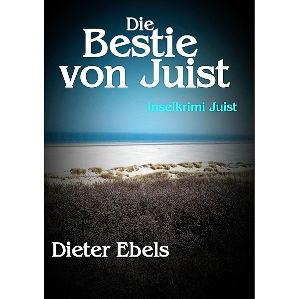 Die Bestie von Juist, Dieter Ebels