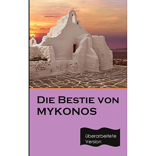 Die Bestie von Mykonos / Mykonos Crime Bd.1, Paul Katsitis