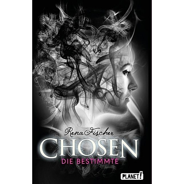 Die Bestimmte / Chosen Bd.1, Rena Fischer