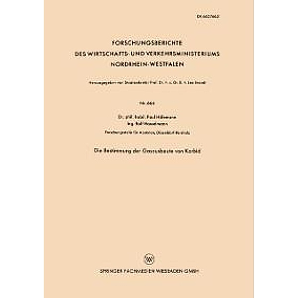 Die Bestimmung der Gasausbeute von Karbid / Forschungsberichte des Wirtschafts- und Verkehrsministeriums Nordrhein-Westfalen Bd.664, Paul Hölemann