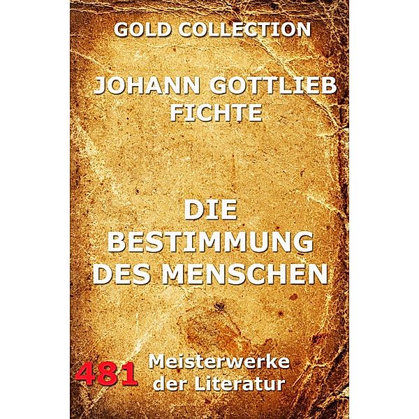 Die Bestimmung des Menschen, Johann Gottlieb Fichte