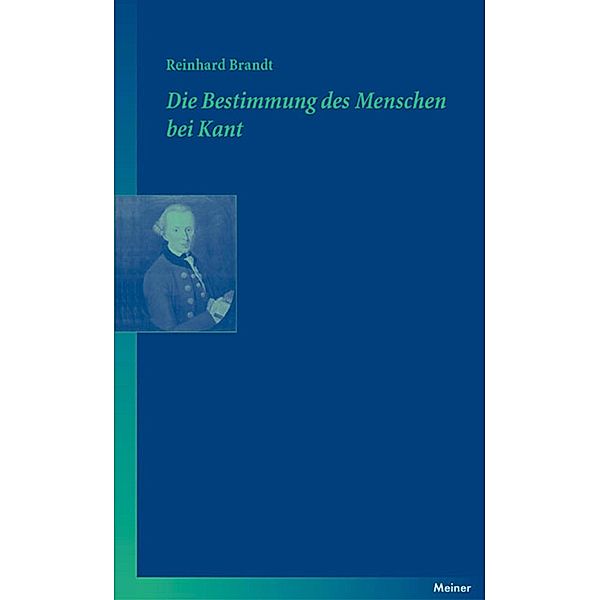 Die Bestimmung des Menschen bei Kant / Blaue Reihe, Reinhard Brandt