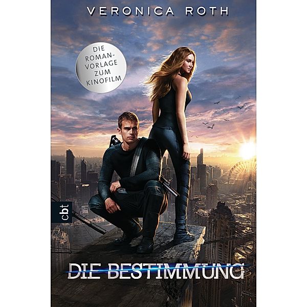 Die Bestimmung, Die Romanvorlage zum Kinofilm, Veronica Roth