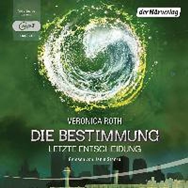 Die Bestimmung Trilogie - 3 - Letzte Entscheidung, Veronica Roth