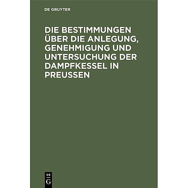 Die Bestimmungen über die Anlegung, Genehmigung und Untersuchung der Dampfkessel in Preußen / Jahrbuch des Dokumentationsarchivs des österreichischen Widerstandes