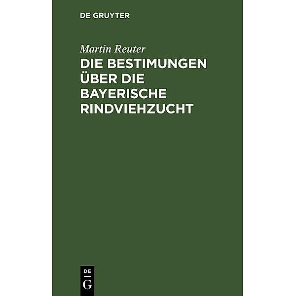 Die Bestimungen über die bayerische Rindviehzucht, Martin Reuter