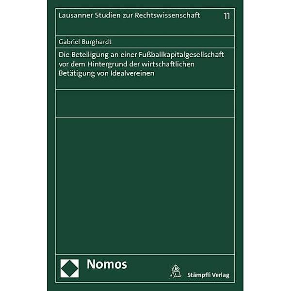 Die Beteiligung an einer Fußballkapitalgesellschaft vor dem Hintergrund der wirtschaftlichen Betätigung von Idealvereine, Gabriel Burghardt