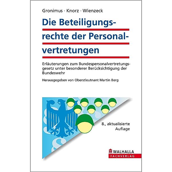 Die Beteiligungsrechte der Personalvertretungen, Andreas Gronimus, Nicole Knorz, Christian Wienzeck