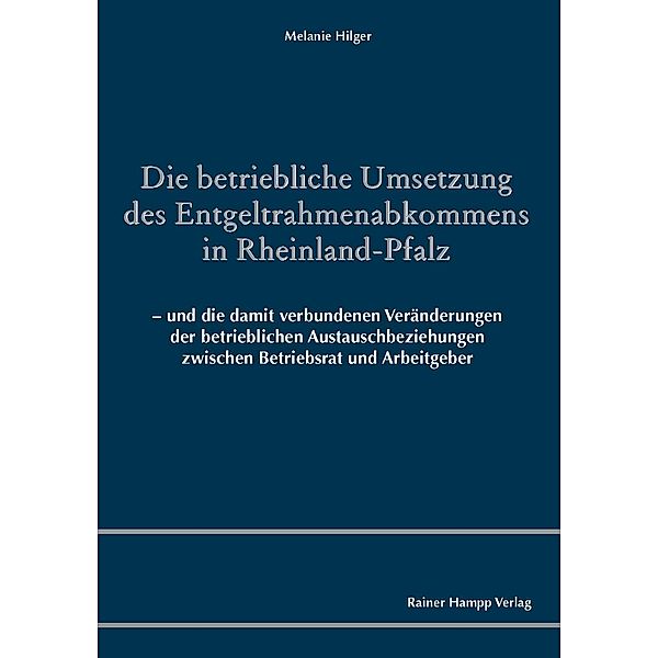 Die betriebliche Umsetzung des Entgeltrahmenabkommens in Rheinland-Pfalz, Melanie Hilger