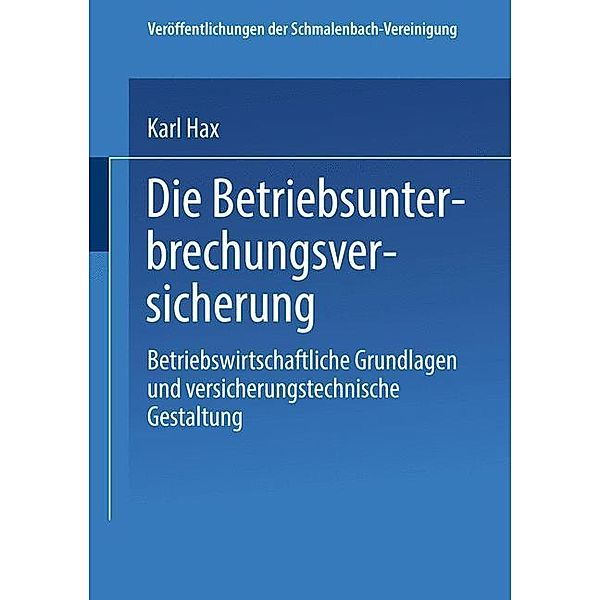 Die Betriebs Unterbrechungs Versicherung, Karl Hax