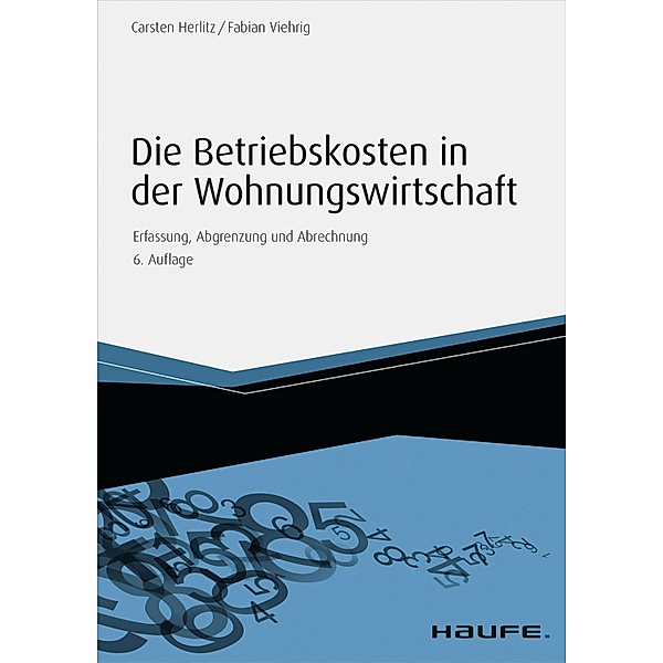 Die Betriebskosten in der Wohnungswirtschaft / Hammonia bei Haufe Bd.06514, Carsten Herlitz, Fabian Viehrig