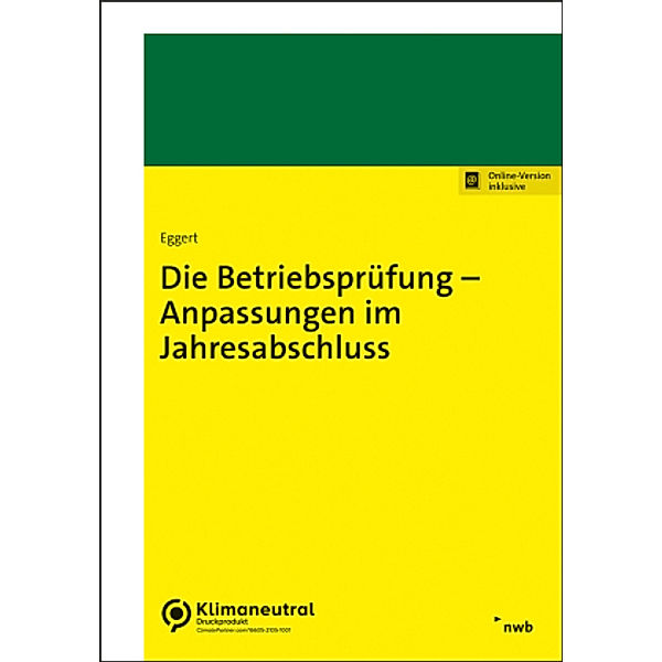 Die Betriebsprüfung - Anpassungen im Jahresabschluss, Wolfgang Eggert