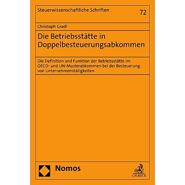 Die Betriebsstätte in Doppelbesteuerungsabkommen / Steuerwissenschaftliche Schriften Bd.72, Christoph Gradl