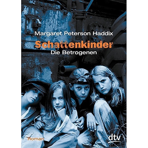 Die Betrogenen / Schattenkinder Bd.3, Margaret Peterson Haddix