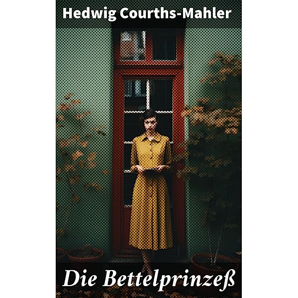 Die Bettelprinzeß, Hedwig Courths-Mahler