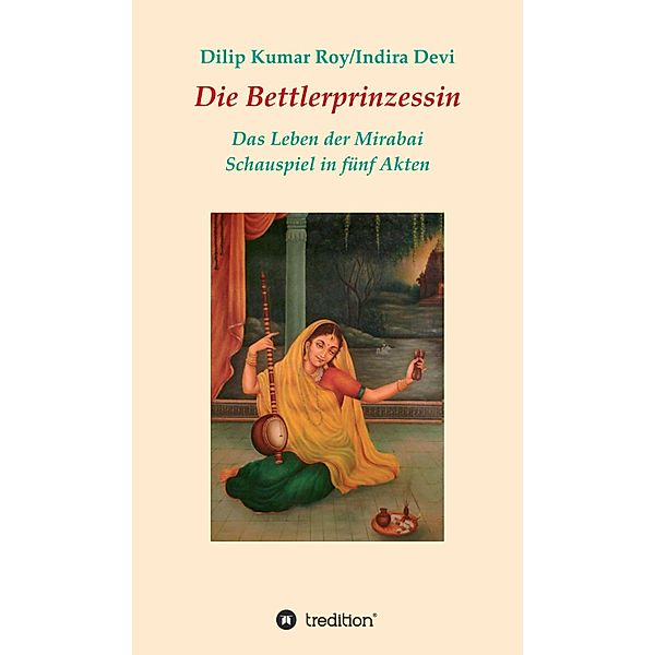 Die Bettlerprinzessin, Dilip Kumar Roy, Indira Devi