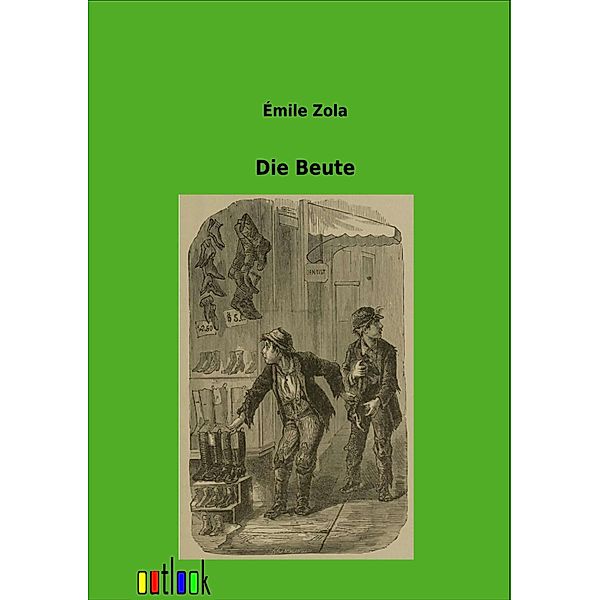 Die Beute, Émile Zola