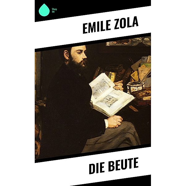 Die Beute, Emile Zola
