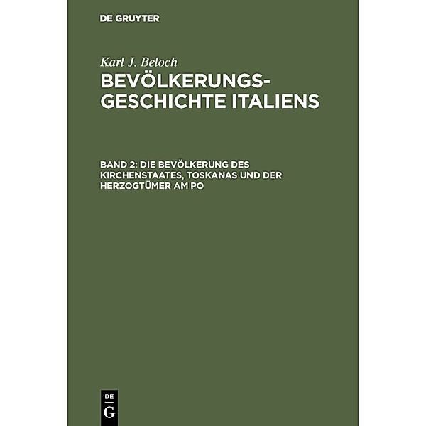 Die Bevölkerung des Kirchenstaates, Toskanas und der Herzogtümer am Po, Karl J. Beloch