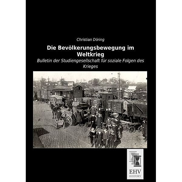Die Bevölkerungsbewegung im Weltkrieg, Christian Döring