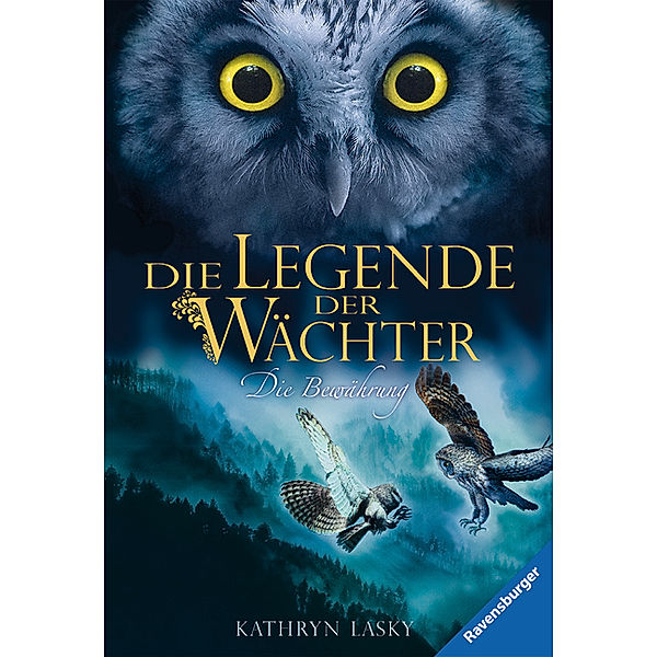 Die Bewährung / Die Legende der Wächter Bd.5, Kathryn Lasky