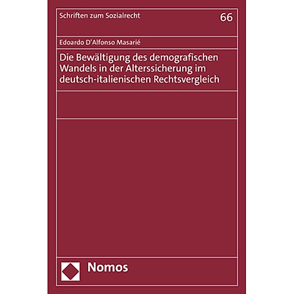 Die Bewältigung des demografischen Wandels in der Alterssicherung im deutsch-italienischen Rechtsvergleich, Edoardo D'Alfonso Masarié