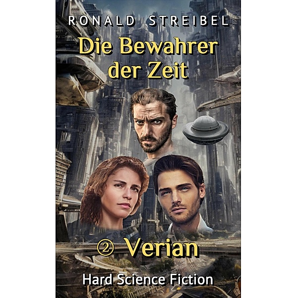 Die Bewahrer der Zeit 2: Verian / Die Bewahrer der Zeit Bd.2, Ronald Streibel