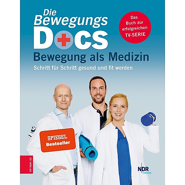 Die Bewegungs-Docs - Bewegung als Medizin, Melanie Hümmelgen, Helge Riepenhof, Christian Sturm