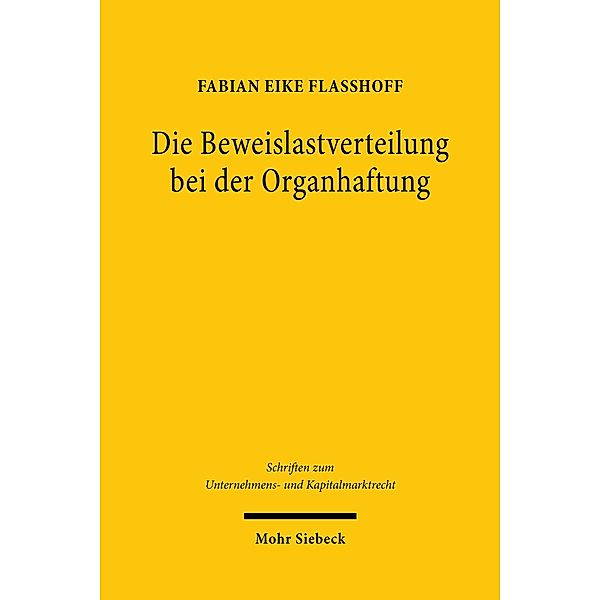 Die Beweislastverteilung bei der Organhaftung, Fabian Eike Flaßhoff