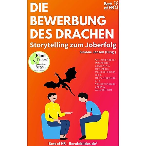 Die Bewerbung des Drachen. Storytelling zum Joberfolg, Simone Janson