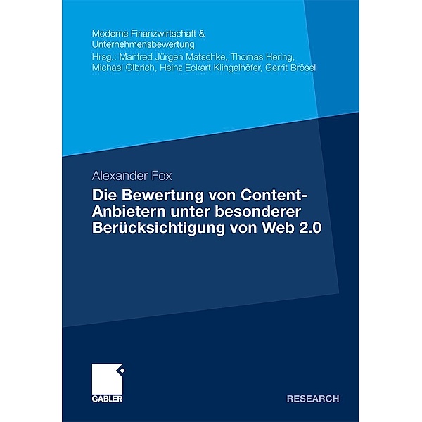 Die Bewertung von Content-Anbietern unter besonderer Berücksichtigung von Web 2.0 / Finanzwirtschaft, Unternehmensbewertung & Revisionswesen, Alexander Fox