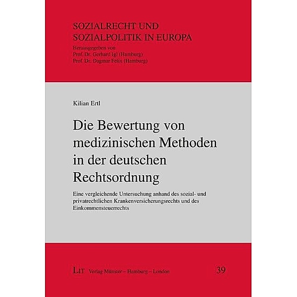 Die Bewertung von medizinischen Methoden in der deutschen Rechtsordnung, KIlian Ertl