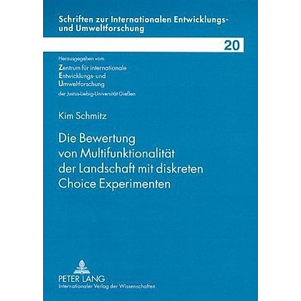 Die Bewertung von Multifunktionalität der Landschaft mit diskreten Choice Experimenten, Kim Schmitz