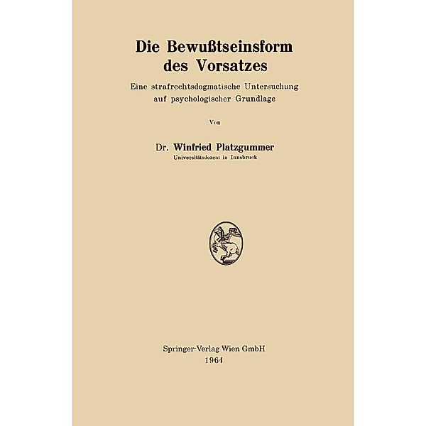 Die Bewußtseinsform des Vorsatzes, Winfried Platzgummer