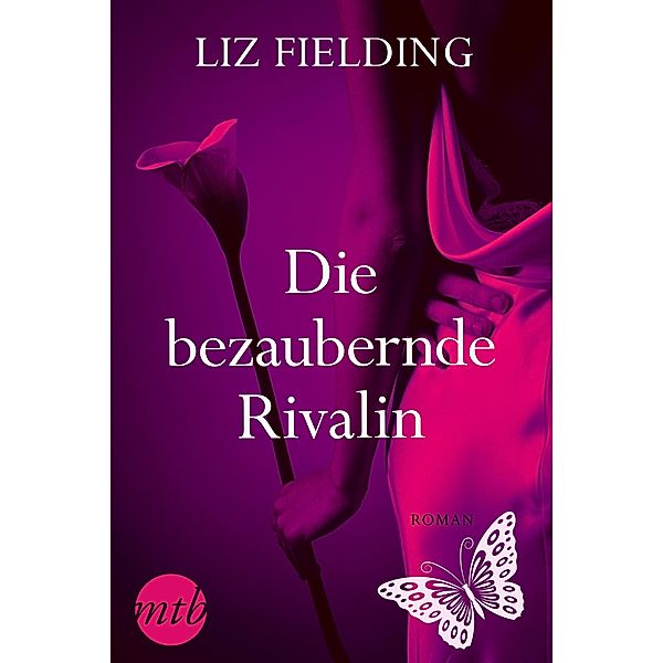 Die bezaubernde Rivalin, Liz Fielding