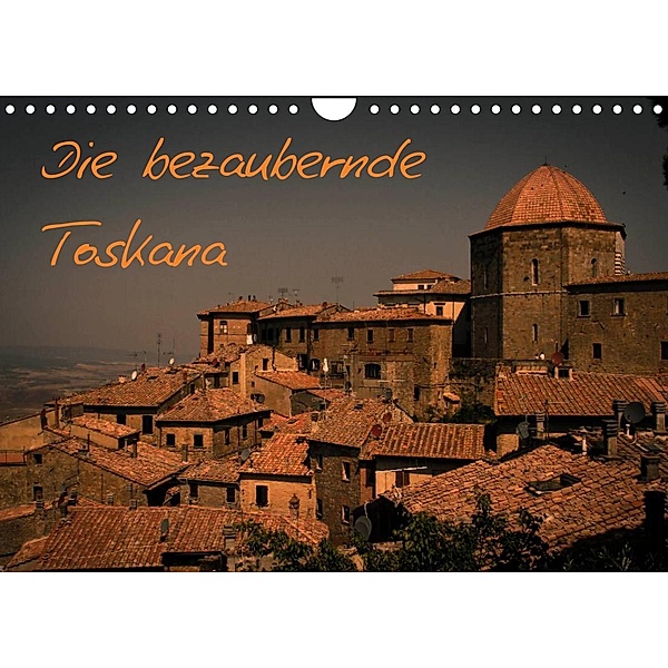 Die bezaubernde Toskana (Wandkalender 2023 DIN A4 quer), Melis Outdoorfotografie