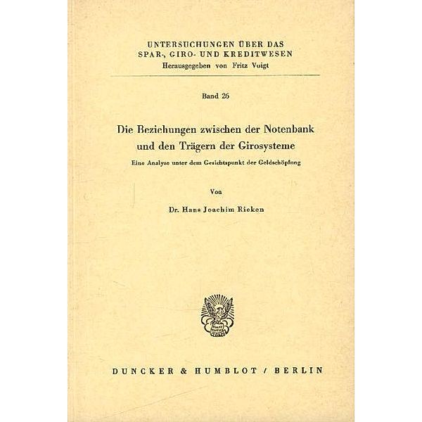 Die Beziehungen zwischen der Notenbank und den Trägern der Girosysteme., Hans Joachim Rieken